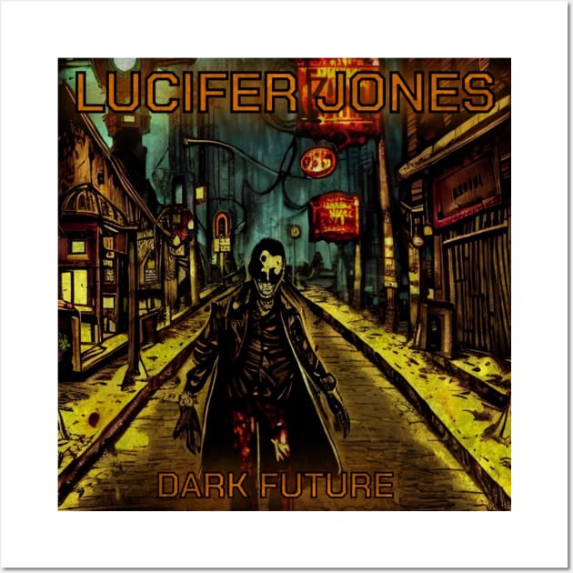 Lucifer Jones - Dark Future Wall Art by Digital City Records Group